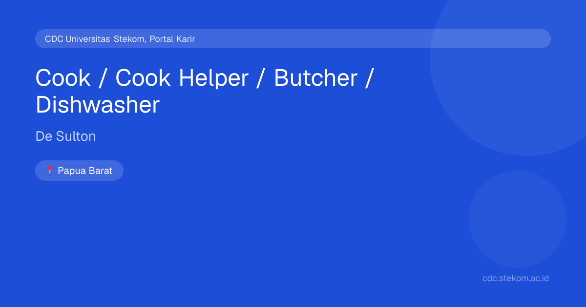 Cook / Cook Helper / Butcher / Dishwasher di De Sulton | CDC ...