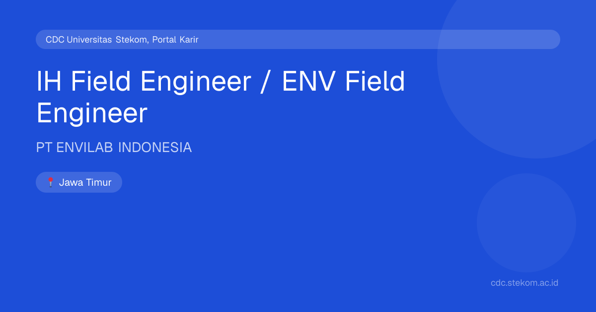 IH Field Engineer / ENV Field Engineer di PT ENVILAB INDONESIA | CDC ...